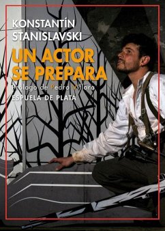 Un actor se prepara - Stanislavskiï, Konstantin Sergueevich; Víllora, Pedro Manuel