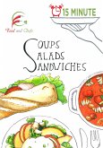 15 Minute Soup Salad Sandwiches (15 Minute Cooking, #2) (eBook, ePUB)