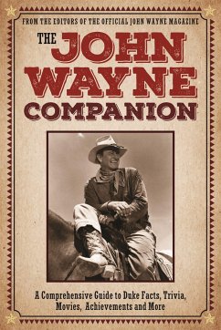 The John Wayne Companion - The Official John Wayne Magazine, Editors Of