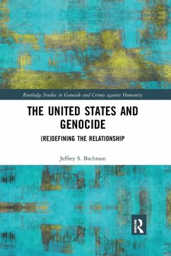The United States and Genocide - Bachman, Jeffrey
