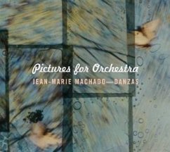 Pictures For Orchestra - Machado,Jean-Marie/Orchestre Danzas/+