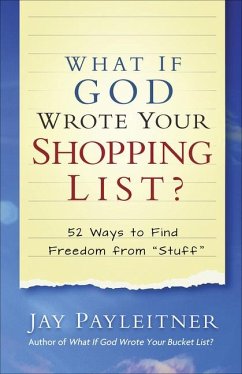 What If God Wrote Your Shopping List? - Payleitner, Jay