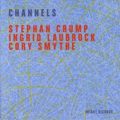 Channels - Crump,Stephan/Laubrock,Ingrid/Smythe,Cory