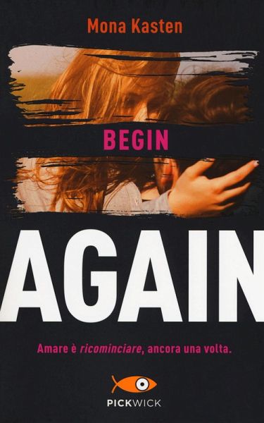 Kasten, M: Begin again. Ediz. italiana Kasten, M: Begin again. Ediz. italiana