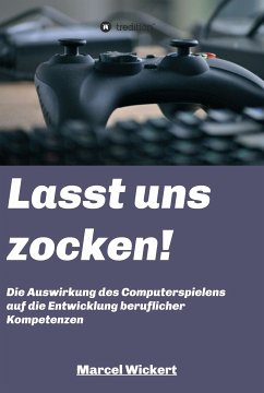 Lasst uns zocken! (eBook, ePUB) - Wickert, Marcel