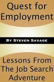 Quest for Employment: Lessons From The Job Search Adventure (Steve's Career Advice, #4) (eBook, ePUB)