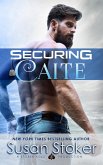 Securing Caite (SEAL of Protection: Legacy, #1) (eBook, ePUB)