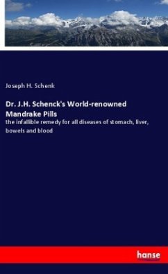 Dr. J.H. Schenck's World-renowned Mandrake Pills