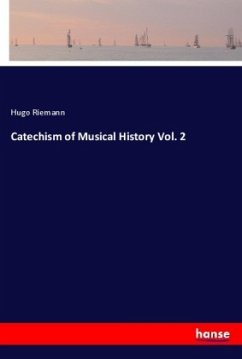 Catechism of Musical History Vol. 2 - Riemann, Hugo
