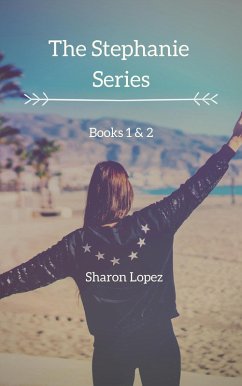 The Stephanie Series (eBook, ePUB) - Lopez, Sharon