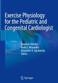 Exercise Physiology for the Pediatric and Congenital Cardiologist