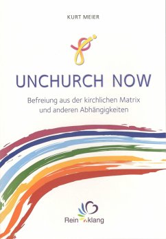 Unchurch now - Meier, Kurt