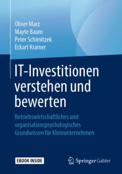 IT-Investitionen verstehen und bewerten, m. 1 Buch, m. 1 E-Book - Marz, Oliver;Baum, Mayte;Schimitzek, Peter