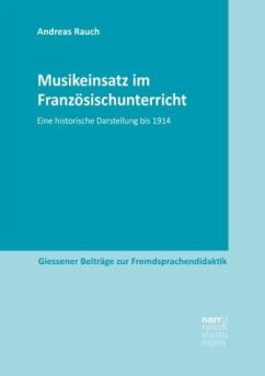 Musikeinsatz im Französischunterricht - Rauch, Andreas