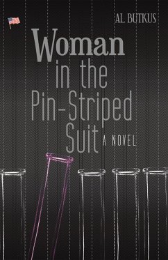Woman in the Pin-Striped Suit (eBook, ePUB) - Butkus, Al Woman in the Pin-Striped Suit (eBook, ePUB) - Butkus, Al