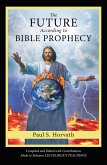 The Future According to Bible Prophecy (eBook, ePUB)