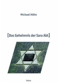 Das Geheimnis der Sara Abt - Höhn, Michael