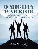 O Mighty Warrior (eBook, ePUB)