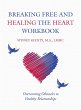 Breaking Free and Healing the Heart... - Bild 1