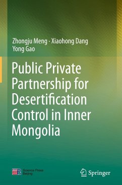 Public Private Partnership for Desertification Control in Inner Mongolia - Meng, Zhongju;Dang, Xiaohong;Gao, Yong