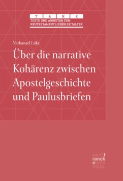 Über die narrative Kohärenz zwischen Apostelgeschichte und Paulusbriefen - Lüke, Nathanael