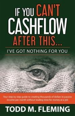 If You Can't Cashflow After This (eBook, ePUB) - Fleming, Todd M