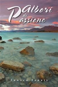 Albori di passione (eBook, ePUB) - Fabris, Franco