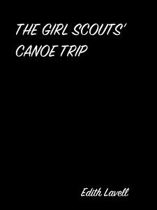 The Girl Scouts’ Canoe Trip (eBook, ePUB) - Lavell, Edith