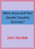 Were Jesus and Paul Gender Equality Activists? (eBook, ePUB)