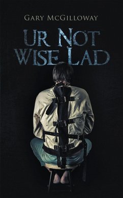 Ur Not Wise Lad (eBook, ePUB) - McGilloway, Gary