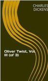 Oliver Twist, Vol. III (of 3) (eBook, ePUB)