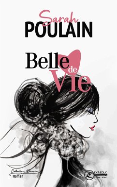 Belle de vie (eBook, ePUB) - Poulain, Sarah