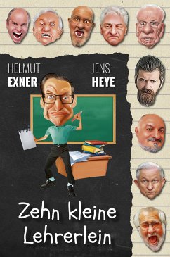 Zehn kleine Lehrerlein (eBook, ePUB) - Exner, Helmut; Heye, Jens