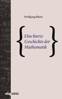 Eine kurze Geschichte der Mathematik (eBook, ePUB) - Blum, Wolfgang