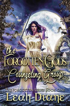The Forgotten Gods Counseling Group (The Forgotten Series, #1) (eBook, ePUB) - Diane, Leah