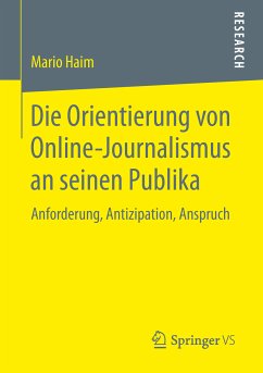 Die Orientierung von Online-Journalismus an seinen Publika (eBook, PDF) - Haim, Mario