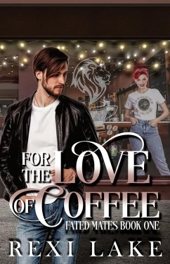 Cover For The Love Of Coffee (Fated Mates, #1) (eBook, ePUB)