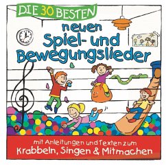 Die 30 Besten Neuen Spiel-Und Bewegungslieder - Sommerland,S./Glück,K.& Kita-Frösche,Die