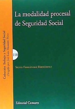La modalidad procesal de seguridad social - Fernández Fernández, Silvia