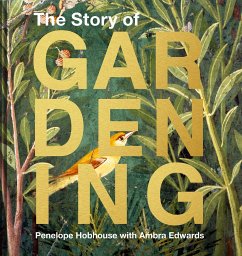 The Story of Gardening - Hobhouse, Penelope;Edwards, Ambra