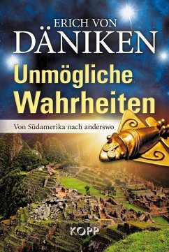 Unmögliche Wahrheiten (eBook, ePUB) - Däniken, Erich Von