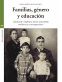 Familias, género y educación : tradición y ruptura en las sociedades moderna y contemporánea