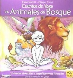 Cuentos de yoga : los animales del bosque : 2 historias divertidas y magníficamente ilustradas para aprender el yoga - Cocchi, Irene