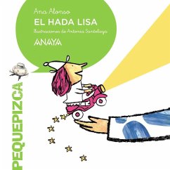 El hada Lisa - Conejo Alonso, Ana Isabel; Santolaya Ruiz-Clavijo, Antonia; Alonso, Ana