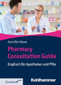 Pharmacy Consultation Guide (eBook, ePUB) - Alexa, Jennifer