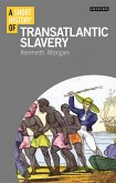 A Short History of Transatlantic Slavery (eBook, ePUB)