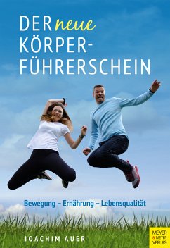 Der neue Körperführerschein (eBook, PDF) - Auer, Joachim