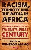 Racism, Ethnicity and the Media in Africa (eBook, PDF)