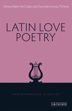 Latin Love Poetry (eBook, PDF) - McCoskey, Denise Eileen; Torlone, Zara M.