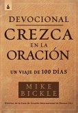 Devocional crezca en la oracion / Growing in Prayer Devotional (eBook, ePUB)